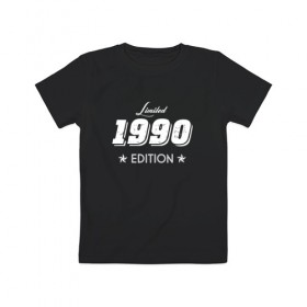 Детская футболка хлопок с принтом limited edition 1990 в Санкт-Петербурге, 100% хлопок | круглый вырез горловины, полуприлегающий силуэт, длина до линии бедер | Тематика изображения на принте: 1990 | день рождения | подарок | праздник