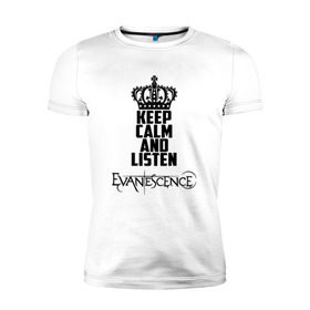 Мужская футболка премиум с принтом Keep calm, listen Evanescence в Санкт-Петербурге, 92% хлопок, 8% лайкра | приталенный силуэт, круглый вырез ворота, длина до линии бедра, короткий рукав | Тематика изображения на принте: 