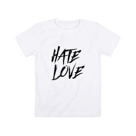 Детская футболка хлопок с принтом FACE Hate Love в Санкт-Петербурге, 100% хлопок | круглый вырез горловины, полуприлегающий силуэт, длина до линии бедер | face | hate | hatelove | rap | рэп | рэпер | фейс | фэйс