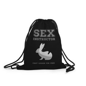 Рюкзак-мешок 3D с принтом Sex Instructor в Санкт-Петербурге, 100% полиэстер | плотность ткани — 200 г/м2, размер — 35 х 45 см; лямки — толстые шнурки, застежка на шнуровке, без карманов и подкладки | first lesson free | instructor | rabbits | бесплатно | инструктор | кролики | первый | урок