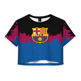 Женская футболка 3D укороченная с принтом FC Barcelona 2018 Paints в Санкт-Петербурге, 100% полиэстер | круглая горловина, длина футболки до линии талии, рукава с отворотами | fc | manchester united | манчестер юнайтед | спорт | спортивные | фк | футбол