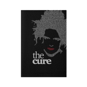 Обложка для паспорта матовая кожа с принтом The Cure в Санкт-Петербурге, натуральная матовая кожа | размер 19,3 х 13,7 см; прозрачные пластиковые крепления | Тематика изображения на принте: robert smith | rock band | the cure | uk | британия | роберт смит | рок группа