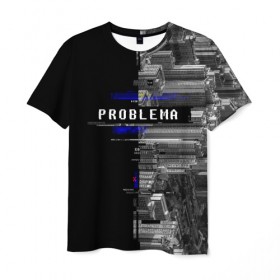 Мужская футболка 3D с принтом Problema в Санкт-Петербурге, 100% полиэфир | прямой крой, круглый вырез горловины, длина до линии бедер | city | problem | город | надписи | помехи | проблема | шум