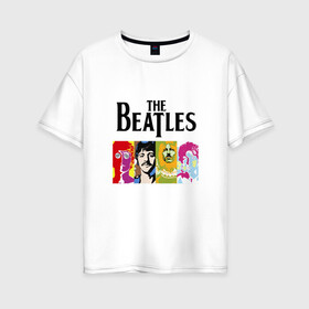 Женская футболка хлопок Oversize с принтом The Beatles в Санкт-Петербурге, 100% хлопок | свободный крой, круглый ворот, спущенный рукав, длина до линии бедер
 | битлз | джон леннон | джордж харрисон | пол маккартни | ринго старр