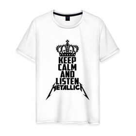 Мужская футболка хлопок с принтом Keep calm and listen Metallica в Санкт-Петербурге, 100% хлопок | прямой крой, круглый вырез горловины, длина до линии бедер, слегка спущенное плечо. | metallica | джеймс хэтфилд | кирк хэмметт | ларс ульрих | металика | металлика | миталика | роберт трухильо
