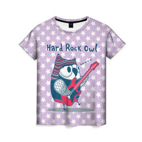 Женская футболка 3D с принтом Hard rock owl в Санкт-Петербурге, 100% полиэфир ( синтетическое хлопкоподобное полотно) | прямой крой, круглый вырез горловины, длина до линии бедер | гитара | гитарист | музыка | музыкант