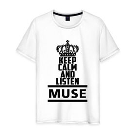 Мужская футболка хлопок с принтом Keep calm and listen Muse в Санкт-Петербурге, 100% хлопок | прямой крой, круглый вырез горловины, длина до линии бедер, слегка спущенное плечо. | muse | альтернативный | группа | доминик ховард | крис уолстенхолм | мосе | моус | моусе | муз | муза | музе | музыка | мусе | мэттью беллами | прогрессивный | рок | симфонический | спейс | спейсрок