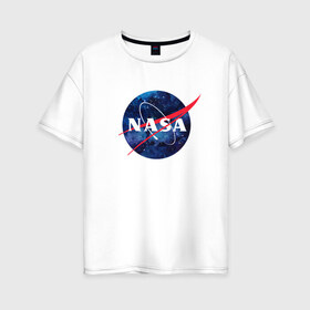 Женская футболка хлопок Oversize с принтом NASA в Санкт-Петербурге, 100% хлопок | свободный крой, круглый ворот, спущенный рукав, длина до линии бедер
 | nasa | астронавт | астрофизика | космическое агенство | космонавт | космос | наса | скафандр   | шлем