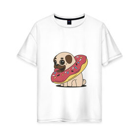 Женская футболка хлопок Oversize с принтом Мопс пончик в Санкт-Петербурге, 100% хлопок | свободный крой, круглый ворот, спущенный рукав, длина до линии бедер
 | мопс | новый год | пончик