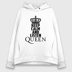 Женское худи Oversize хлопок с принтом Keep calm and listen Queen в Санкт-Петербурге, френч-терри — 70% хлопок, 30% полиэстер. Мягкий теплый начес внутри —100% хлопок | боковые карманы, эластичные манжеты и нижняя кромка, капюшон на магнитной кнопке | paul rodgers | queen | quen | брайан мэй | глэм | группа | джон дикон | квин | королева | куин | меркури | меркьюри | мэркури | поп | роджер тейлор | рок | фредди | фреди | хард | хардрок