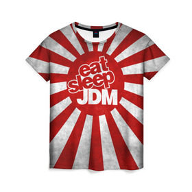 Женская футболка 3D с принтом JDM в Санкт-Петербурге, 100% полиэфир ( синтетическое хлопкоподобное полотно) | прямой крой, круглый вырез горловины, длина до линии бедер | car | domo | drift | japan | jdm | kun | race | street | авто | автомобиль | гонки | дрифт | король | машина | флаг | япония