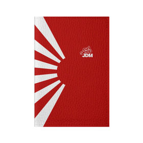 Обложка для паспорта матовая кожа с принтом JDM в Санкт-Петербурге, натуральная матовая кожа | размер 19,3 х 13,7 см; прозрачные пластиковые крепления | car | drift | japan | jdm | race | street | авто | автомобиль | гонки | дрифт | король | машина | флаг | япония