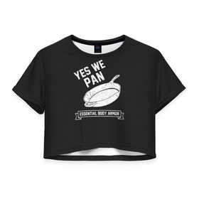 Женская футболка 3D укороченная с принтом Yes We Pan в Санкт-Петербурге, 100% полиэстер | круглая горловина, длина футболки до линии талии, рукава с отворотами | pan | protection