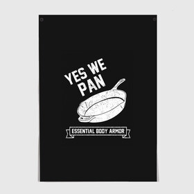 Постер с принтом Yes We Pan в Санкт-Петербурге, 100% бумага
 | бумага, плотность 150 мг. Матовая, но за счет высокого коэффициента гладкости имеет небольшой блеск и дает на свету блики, но в отличии от глянцевой бумаги не покрыта лаком | pan | protection