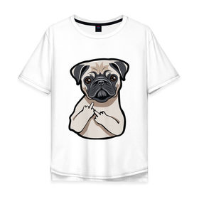 Мужская футболка хлопок Oversize с принтом Злой мопс в Санкт-Петербурге, 100% хлопок | свободный крой, круглый ворот, “спинка” длиннее передней части | Тематика изображения на принте: домашние животные | мопс | пес | песик | собака | собачка