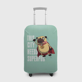 Чехол для чемодана 3D с принтом This is city needs SUPERPUB в Санкт-Петербурге, 86% полиэфир, 14% спандекс | двустороннее нанесение принта, прорези для ручек и колес | домашние животные | мопс | пес | песик | собака | собачка