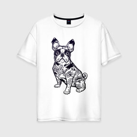 Женская футболка хлопок Oversize с принтом Суровый бульдог в Санкт-Петербурге, 100% хлопок | свободный крой, круглый ворот, спущенный рукав, длина до линии бедер
 | бульдог | домашние животные | пес | песик | собака | собачка | французский бульдог