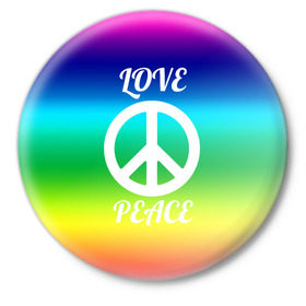 Значок с принтом Love and Peace в Санкт-Петербурге,  металл | круглая форма, металлическая застежка в виде булавки | любовь и мир | мир | хиппи