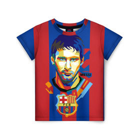 Детская футболка 3D с принтом Lionel Messi в Санкт-Петербурге, 100% гипоаллергенный полиэфир | прямой крой, круглый вырез горловины, длина до линии бедер, чуть спущенное плечо, ткань немного тянется | barcelona | lionel | messi | барселона | лионель | месси | поп арт