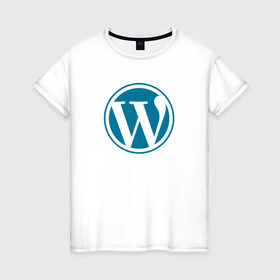 Женская футболка хлопок с принтом WordPress CMS в Санкт-Петербурге, 100% хлопок | прямой крой, круглый вырез горловины, длина до линии бедер, слегка спущенное плечо | Тематика изображения на принте: wordpress | вордпрес | вордпресс