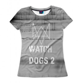 Женская футболка 3D с принтом Wath dogs 2 collection в Санкт-Петербурге, 100% полиэфир ( синтетическое хлопкоподобное полотно) | прямой крой, круглый вырез горловины, длина до линии бедер | game | wath dogs 2 | город | девушка | дрон | игры | компьютеры | пистолет | телефон | технологии | хакер