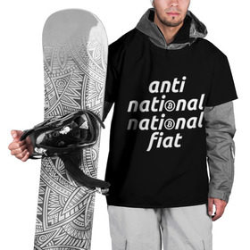 Накидка на куртку 3D с принтом Anti National National Fiat в Санкт-Петербурге, 100% полиэстер |  | 