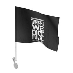 Флаг для автомобиля с принтом We Rise в Санкт-Петербурге, 100% полиэстер | Размер: 30*21 см | awake | monster | skillet | джон купер | кори купер | рок