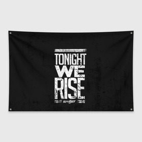 Флаг-баннер с принтом We Rise в Санкт-Петербурге, 100% полиэстер | размер 67 х 109 см, плотность ткани — 95 г/м2; по краям флага есть четыре люверса для крепления | awake | monster | skillet | джон купер | кори купер | рок