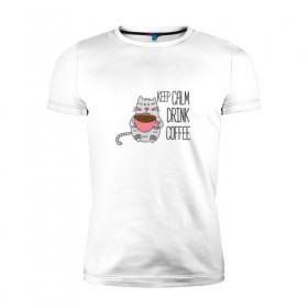 Мужская футболка премиум с принтом Keep valm drink coffee в Санкт-Петербурге, 92% хлопок, 8% лайкра | приталенный силуэт, круглый вырез ворота, длина до линии бедра, короткий рукав | 