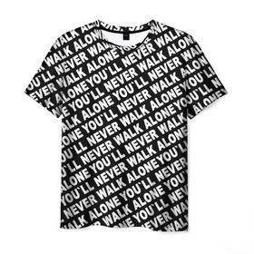 Мужская футболка 3D с принтом YNWA ЧБ в Санкт-Петербурге, 100% полиэфир | прямой крой, круглый вырез горловины, длина до линии бедер | liverpool | you ll never walk alone | апл | ливерпуль | футбол
