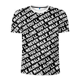 Мужская футболка 3D спортивная с принтом YNWA ЧБ в Санкт-Петербурге, 100% полиэстер с улучшенными характеристиками | приталенный силуэт, круглая горловина, широкие плечи, сужается к линии бедра | liverpool | you ll never walk alone | апл | ливерпуль | футбол