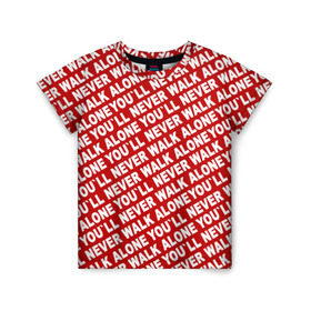 Детская футболка 3D с принтом YNWA красный в Санкт-Петербурге, 100% гипоаллергенный полиэфир | прямой крой, круглый вырез горловины, длина до линии бедер, чуть спущенное плечо, ткань немного тянется | liverpool | ynwa | yol ll never walk alone | апл | ливерпуль | футбол