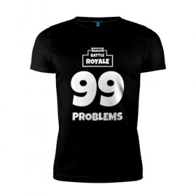 Мужская футболка премиум с принтом 99 Problems в Санкт-Петербурге, 92% хлопок, 8% лайкра | приталенный силуэт, круглый вырез ворота, длина до линии бедра, короткий рукав | 
