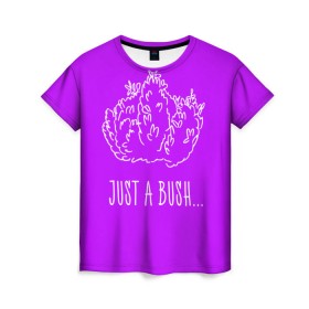 Женская футболка 3D с принтом Just a Bush в Санкт-Петербурге, 100% полиэфир ( синтетическое хлопкоподобное полотно) | прямой крой, круглый вырез горловины, длина до линии бедер | battle royale | fortnite | батл роял | фортнайт