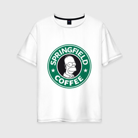 Женская футболка хлопок Oversize с принтом Springfield Coffee в Санкт-Петербурге, 100% хлопок | свободный крой, круглый ворот, спущенный рукав, длина до линии бедер
 | homer | simpsons | гомер | лого | спрингфилд | старбакс