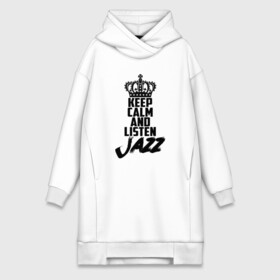 Платье-худи хлопок с принтом Keep calm and listen Jazz в Санкт-Петербурге,  |  | jazz | африканские ритмы | афроамериканский | блюз | вокально | гармоническая | джаз | джас | европейская | жаз | жас | инструментальная | музыка | музыкальный | регтайм | структура | фольклор