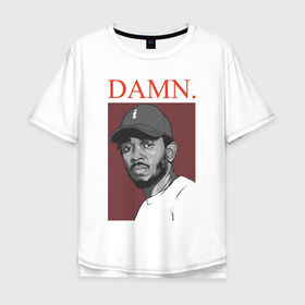 Мужская футболка хлопок Oversize с принтом DAMN в Санкт-Петербурге, 100% хлопок | свободный крой, круглый ворот, “спинка” длиннее передней части | damn | dna | humble | kendrick lamar | rap | кендрик ламар | рэп | рэпер