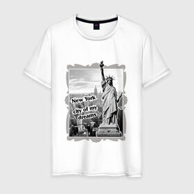 Мужская футболка хлопок с принтом New York city of my dreams в Санкт-Петербурге, 100% хлопок | прямой крой, круглый вырез горловины, длина до линии бедер, слегка спущенное плечо. | Тематика изображения на принте: 