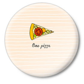 Значок с принтом One Love, One Pizza в Санкт-Петербурге,  металл | круглая форма, металлическая застежка в виде булавки | Тематика изображения на принте: 