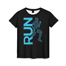 Женская футболка 3D с принтом RUN в Санкт-Петербурге, 100% полиэфир ( синтетическое хлопкоподобное полотно) | прямой крой, круглый вырез горловины, длина до линии бедер | бег | зал | здоровья | сила | синий | спорт | темный | человек