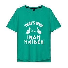 Мужская футболка хлопок Oversize с принтом Вот кто любит Iron Maiden в Санкт-Петербурге, 100% хлопок | свободный крой, круглый ворот, “спинка” длиннее передней части | iron maiden | loves | thats who | this girl | this guy | айран | айрон | большие | группа | дэйв мюррей | железная дева | ирон | клас | класс | кулаки | майден | мейд | мейден | метал | пальцы | рок | руки | стив харрис | хеви