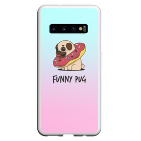 Чехол для Samsung Galaxy S10 с принтом Funny PUG в Санкт-Петербурге, Силикон | Область печати: задняя сторона чехла, без боковых панелей | animals | dog | dogs | gradient | illustration | inscription | lettering | pug | puppy | градиент | животные | иллюстрация | леттеринг | мопс | надпись | песик | собаки | щенок