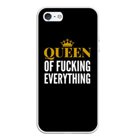Чехол для iPhone 5/5S матовый с принтом Queen of fucking everything в Санкт-Петербурге, Силикон | Область печати: задняя сторона чехла, без боковых панелей | для девушек | королева | корона | с надписью