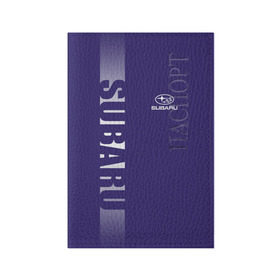 Обложка для паспорта матовая кожа с принтом SUBARU SPORT в Санкт-Петербурге, натуральная матовая кожа | размер 19,3 х 13,7 см; прозрачные пластиковые крепления | subaru | марка | машины | субару
