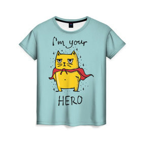 Женская футболка 3D с принтом Я твой герой в Санкт-Петербурге, 100% полиэфир ( синтетическое хлопкоподобное полотно) | прямой крой, круглый вырез горловины, длина до линии бедер | cat | герой | домашние любимцы | животные | котики | котэ | котята | любовь | милые