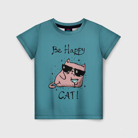 Детская футболка 3D с принтом Быть счастливым котом! в Санкт-Петербурге, 100% гипоаллергенный полиэфир | прямой крой, круглый вырез горловины, длина до линии бедер, чуть спущенное плечо, ткань немного тянется | cat | happy | домашние любимцы | животные | котики | котэ | котята | любов | милые | счастье