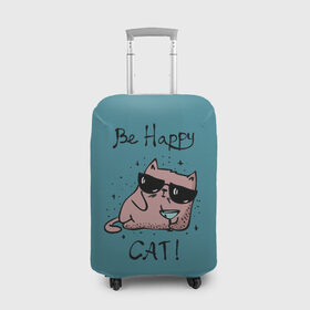 Чехол для чемодана 3D с принтом Быть счастливым котом! в Санкт-Петербурге, 86% полиэфир, 14% спандекс | двустороннее нанесение принта, прорези для ручек и колес | cat | happy | домашние любимцы | животные | котики | котэ | котята | любов | милые | счастье