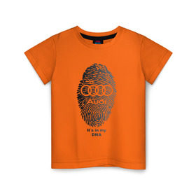 Детская футболка хлопок с принтом Audi it`s in my DNA в Санкт-Петербурге, 100% хлопок | круглый вырез горловины, полуприлегающий силуэт, длина до линии бедер | Тематика изображения на принте: ауди | кольца | лого | отпечаток