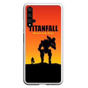 Чехол для Honor 20 с принтом Titanfall 2 в Санкт-Петербурге, Силикон | Область печати: задняя сторона чехла, без боковых панелей | blood and rust | game | воин | закат | игра | кровь и ржавчина | робот