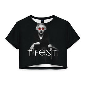 Женская футболка 3D укороченная с принтом T-Fest_2 в Санкт-Петербурге, 100% полиэстер | круглая горловина, длина футболки до линии талии, рукава с отворотами | t fest | tfest | незборецкий | т фест | тифест